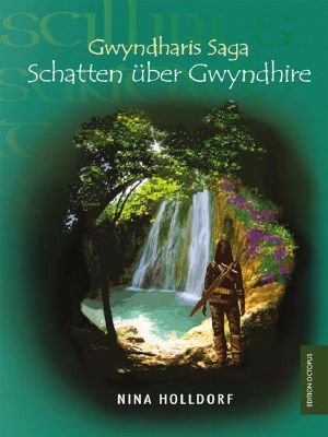 [Gwyndharis Saga 01] • Schatten über Gwyndhire